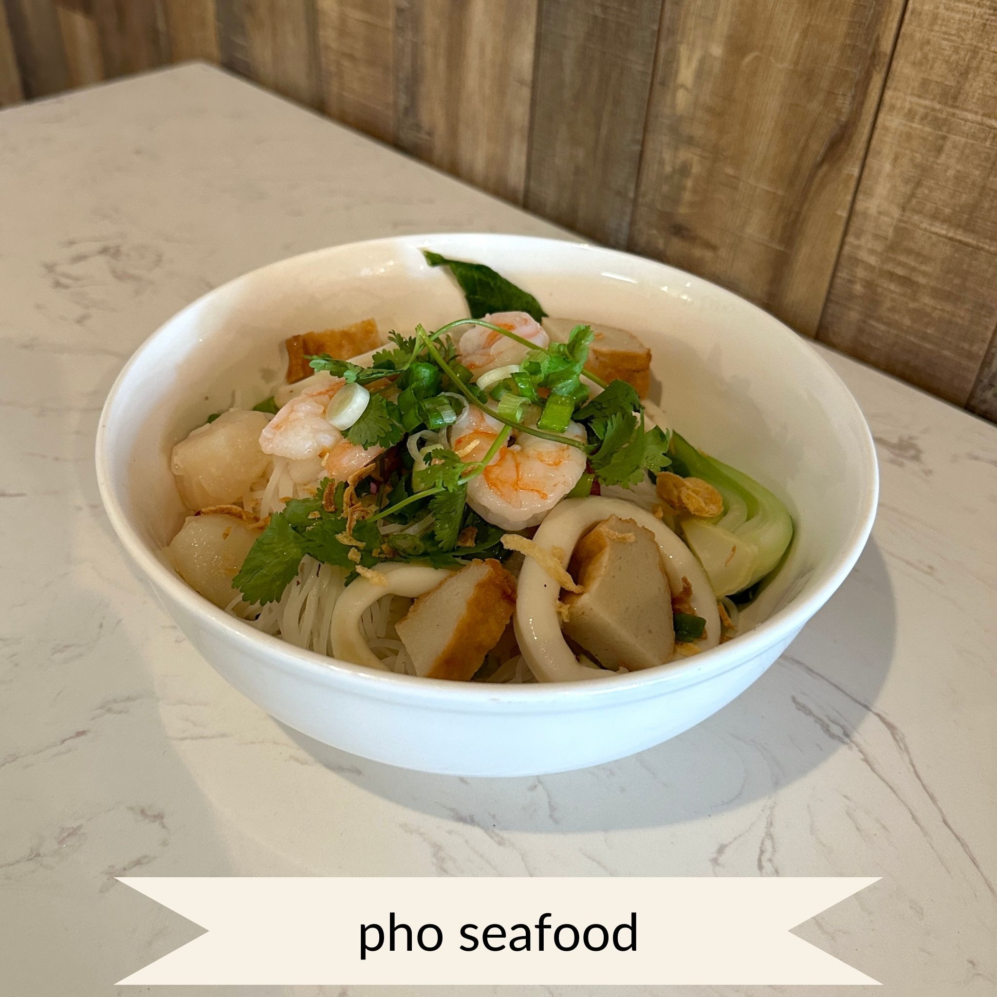 Pho and store seafood